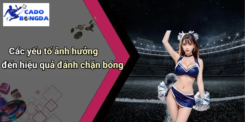 Kỹ Thuật Đánh Chặn Bóng