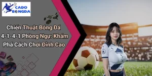 Chiến Thuật Bóng Đá 4-1-4-1 Phòng Ngự