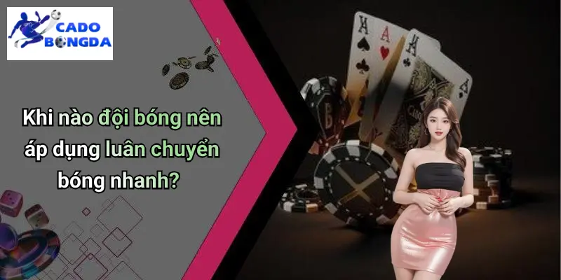 Chiến Thuật Luân Chuyển Bóng Nhanh
