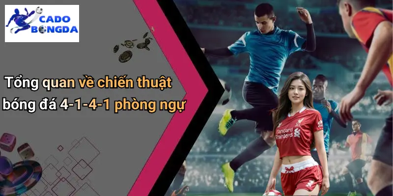 Chiến Thuật Bóng Đá 4-1-4-1 Phòng Ngự