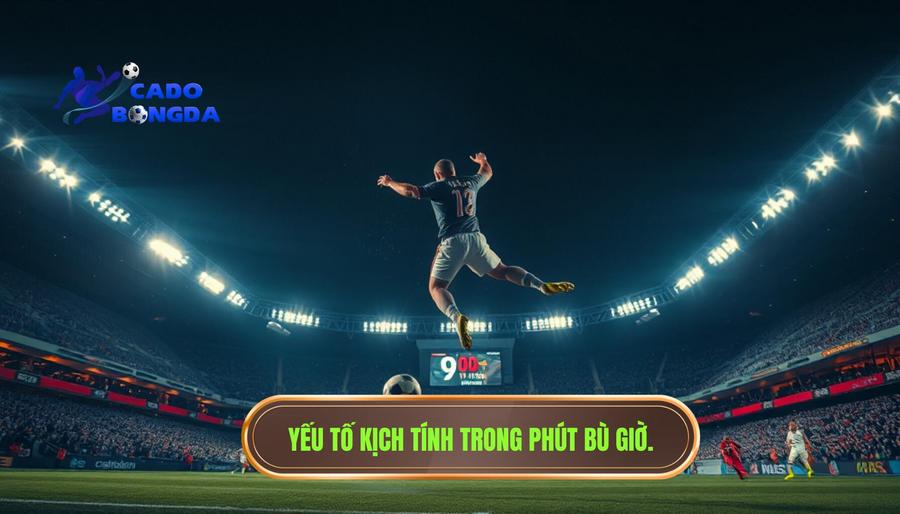 Phút bù giờ đầy nghẹt thở: Đỉnh cao kịch tính và những biến số không tưởng 2 Những yếu tố tạo nên kịch tính trong phút bù giờ